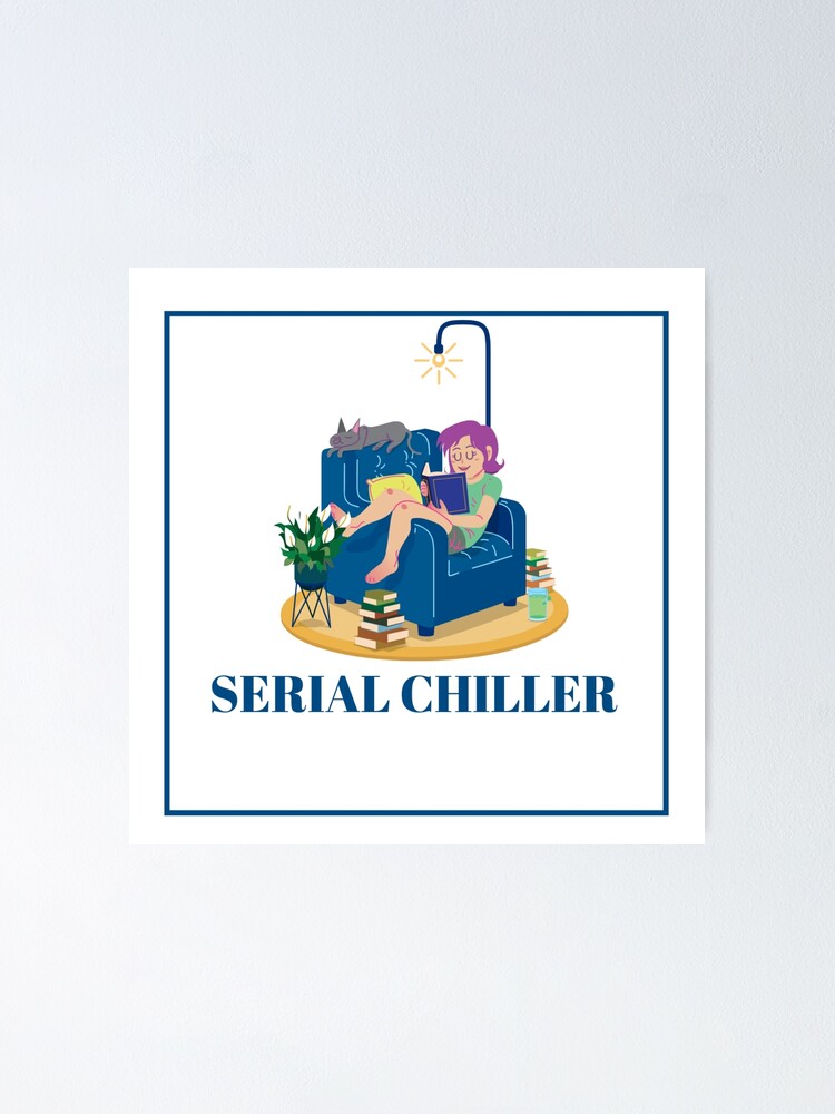 "Serial Chiller girl & cat reading a book, cool design" Poster by