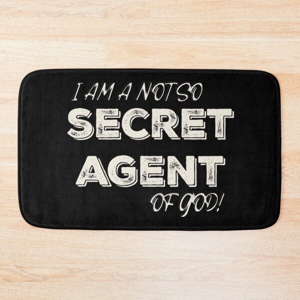 Item preview, I'm A Not So Secret Agent of God designed and sold by TheKingdomAttic.