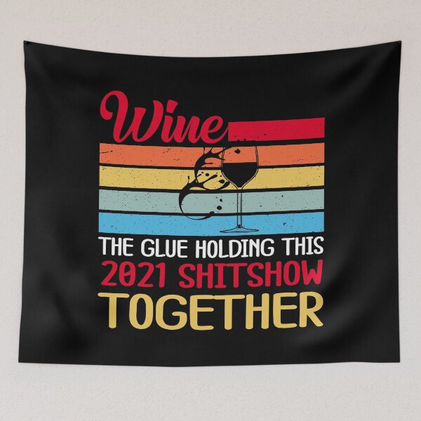 Item preview, Wine the Glue Holding 2021 Together- Wine Lovers Funny Gift designed and sold by hyggekrog.