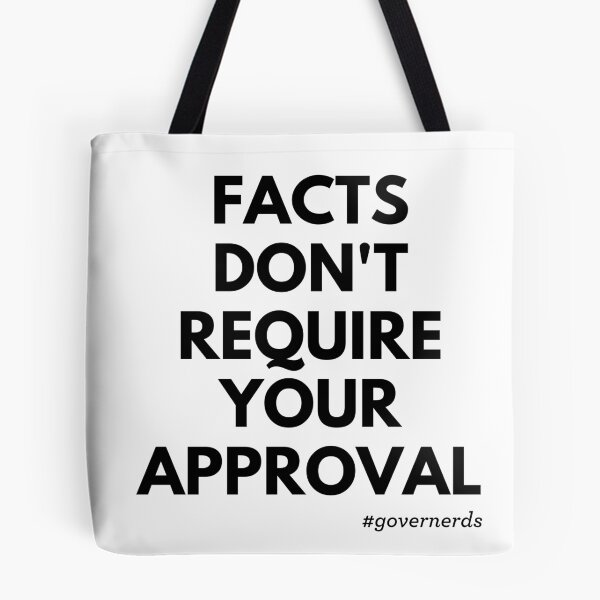 Item preview, Facts Don't Require Your Approval designed and sold by Elise North.