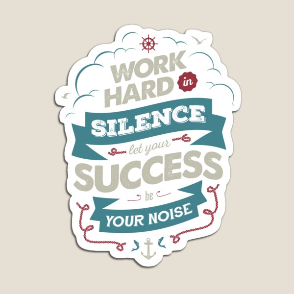 WORK HARD Magnet