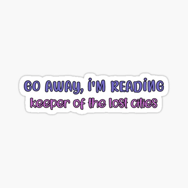 go away Sticker for Sale by veronajv21