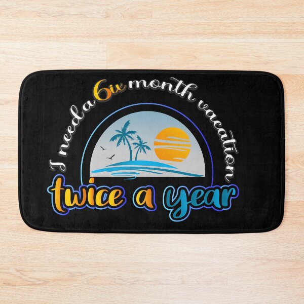 Item preview, I need a six month vacation twice a year! ,Adventure, Travelling and Vacation.  Sarcastic Quotes, Funny Vacation summer Holiday,summer gift,retro design, sunset,sunrise  designed and sold by delkh07.