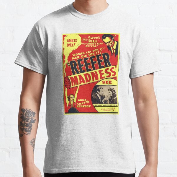 Reefer Madness Classic T-Shirt