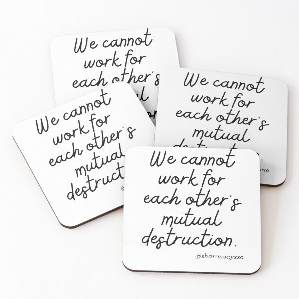 Item preview, We cannot work for each other's mutual destruction. designed and sold by Elise North.