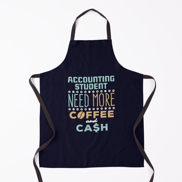 Item preview, Accounting Student Need More Coffee and Cash designed and sold by jaygo.