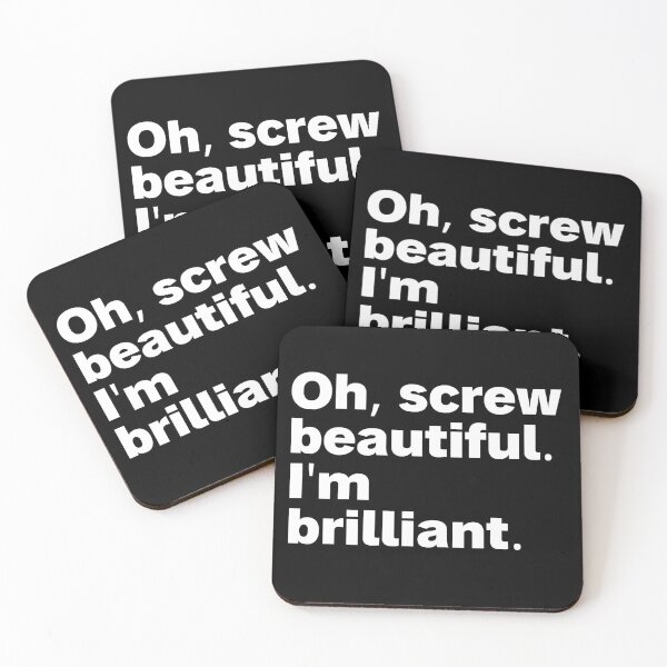 Item preview, Oh, screw beautiful. I'm brilliant. designed and sold by StrongFeminst.