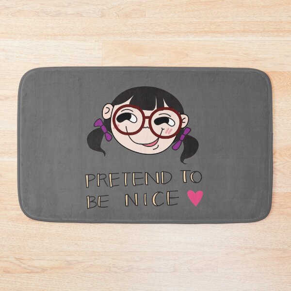 Item preview, Pretend To Be Nice designed and sold by appleandjoonbug.