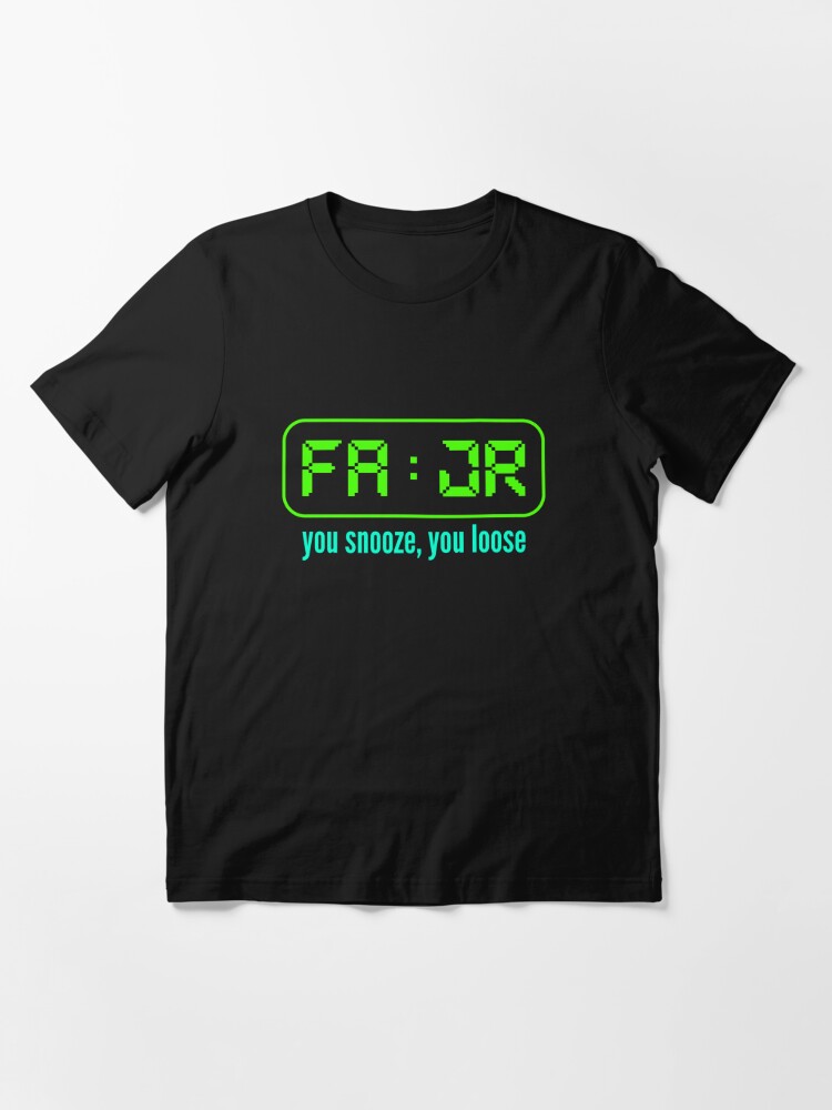 Fajr You Snooze You Loose - Islam Essential T-Shirt for Sale by Prescilla  Apon