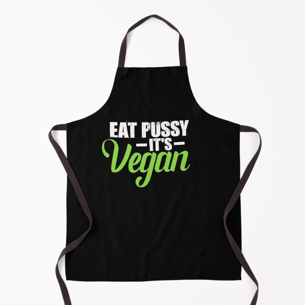 Item preview, Eat pussy it is vegan Spruch impudent sexual joke designed and sold by XASTY.