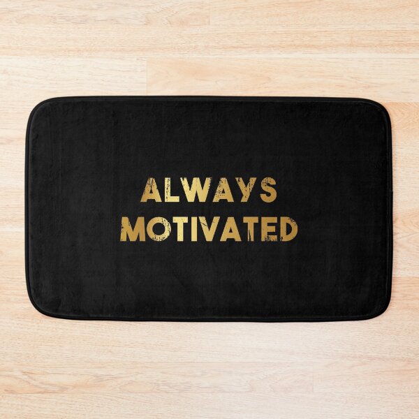Item preview, Always Motivated - Inspirational Quotes for 2022 designed and sold by Luxury-Outfits.