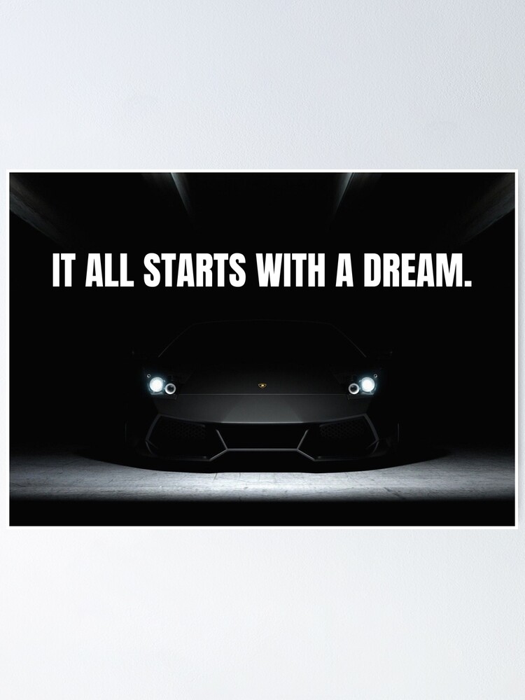 It All Starts With A Dream' Car & Lamborghini Motivation