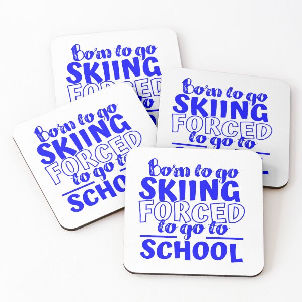 Item preview, Born to go skiing. Forced to go to school designed and sold by TheGreenGoat.