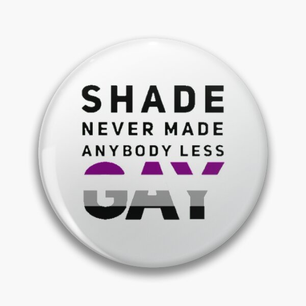 Item preview, Shade Never Made Anybody Less Asexual (White) designed and sold by UnicornPeeps.