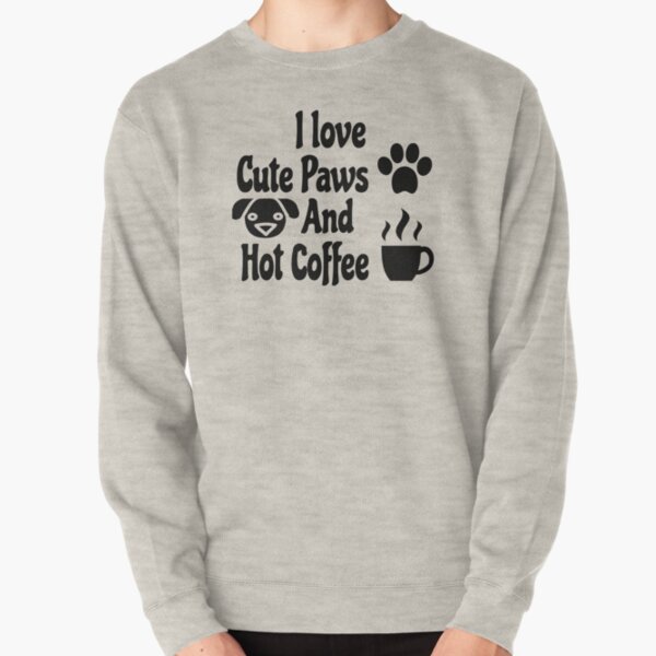 i love coffee sweatshirt