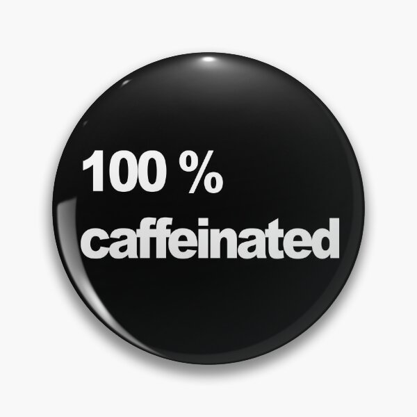 Item preview, 100% Caffeinated designed and sold by SoLarghi.