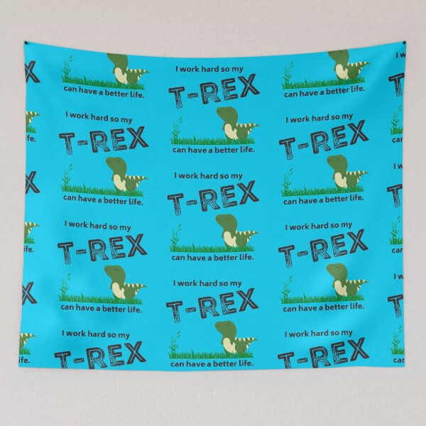 Item preview, Work Hard for T-Rex designed and sold by bloominolive.