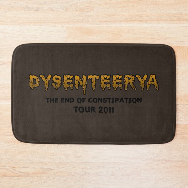 Item preview, Dysenteerya The End Of Constipation Tour 2011 designed and sold by SKAMERgraphics.