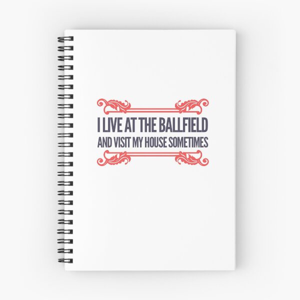 Item preview, I LIVE AT THE BALLFIELD AND VISIT MY HOUSE SOMETIMES designed and sold by suver.