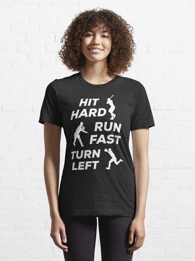 Hit Hard Run Fast Turn Left Essential T-Shirt, funny shirt for boy