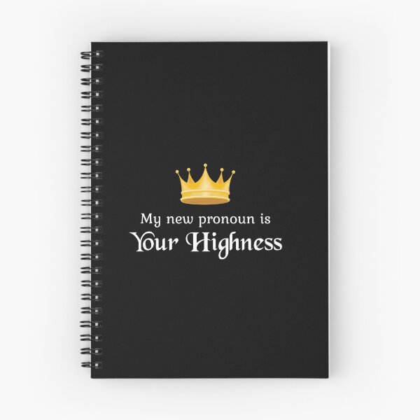 Item preview, My New Pronoun is Your Highness designed and sold by Five O'clock Shirts.