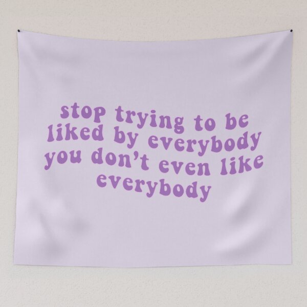 Item preview, stop trying to be liked by everybody you don't even like everybody! designed and sold by virginia nash.