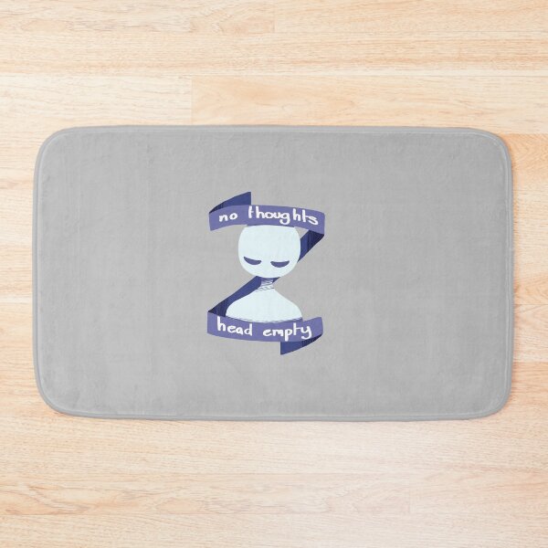 Item preview, " No thoughts , head empty "  designed and sold by UnusualBlu3.