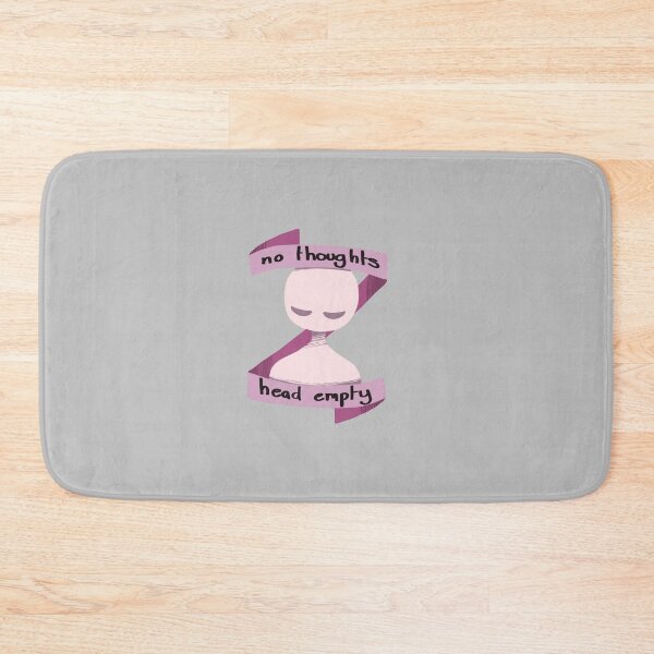 Item preview, " No thoughts , head empty "  designed and sold by UnusualBlu3.