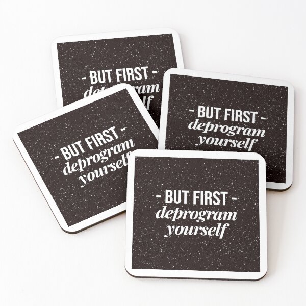Item preview, But First, Deprogram Yourself. designed and sold by imjuliana.