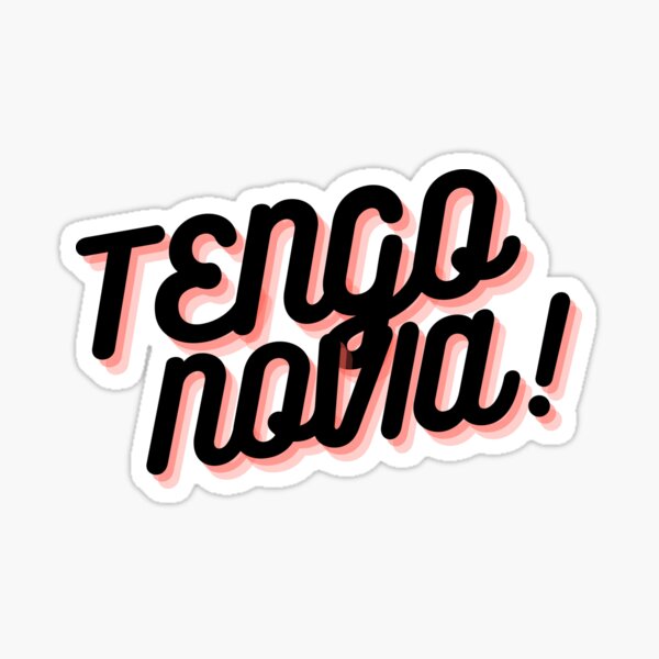 TENGO NOVIA TOXICA Pegatina