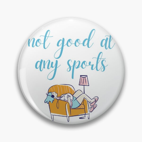 Item preview, I Am Not Good At Any Sports designed and sold by Schuva.