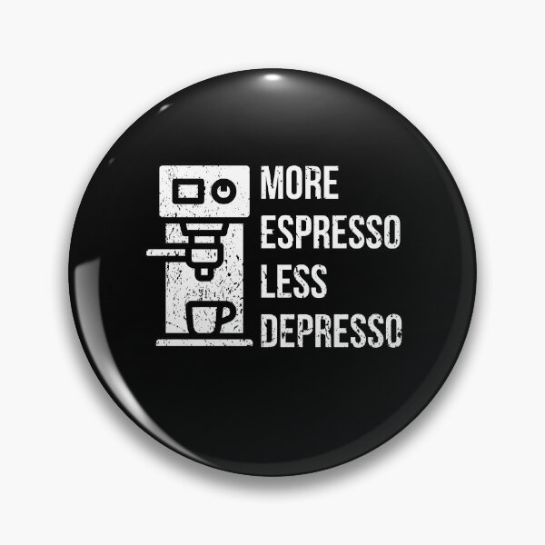 Item preview, More Espresso Less Depresso designed and sold by TeeNoir.