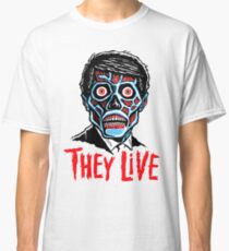 THEY LIVE!!! Classic T-Shirt