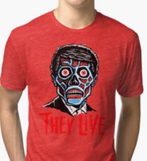 THEY LIVE!!! Tri-blend T-Shirt