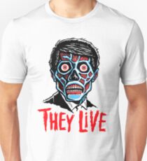 THEY LIVE!!! Unisex T-Shirt