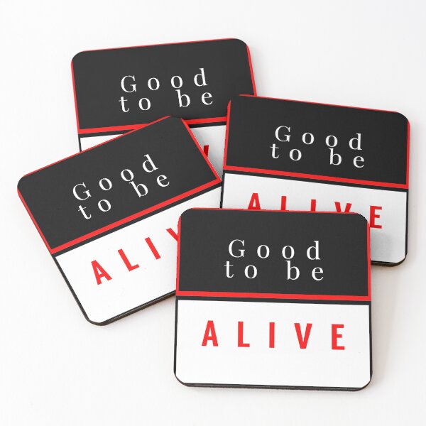 Item preview, GOOD TO BE ALIVE designed and sold by Kreative4.