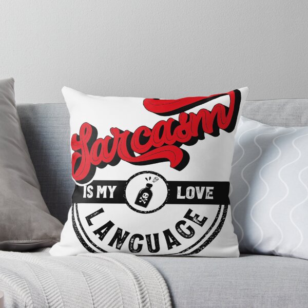 Item preview, Sarcasm is my Love Language designed and sold by MoltoBella-Art.