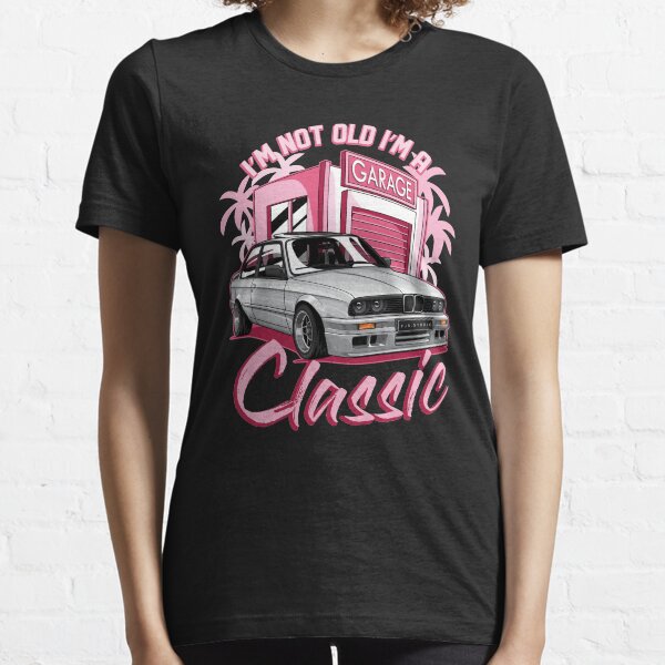 E30 "Im not old im a classic" Essential T-Shirt