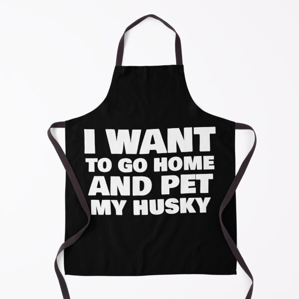 Item preview, I Want To Go Home And Pet My Husky designed and sold by Wachi-A.