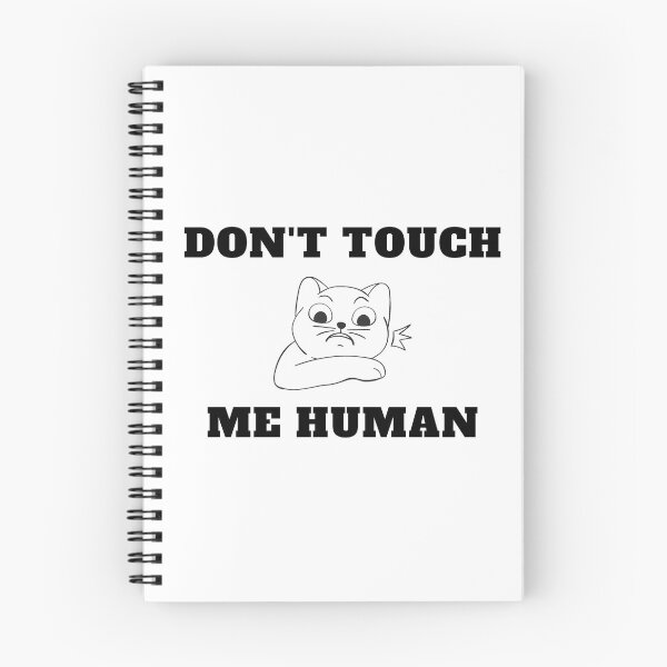 Item preview, Don't Touch Me Human! designed and sold by GiveMePaws.