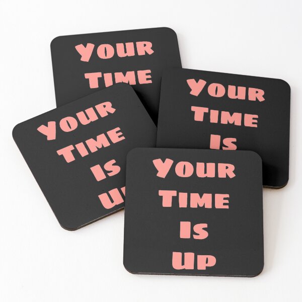 Item preview, Your time is up designed and sold by Kwame-amponsah.