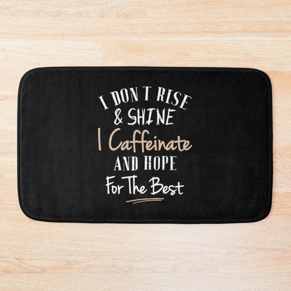Item preview, I Dont Rise and Shine I Caffeinate and Hope For The Best T-shirt designed and sold by Trendy Shirt.