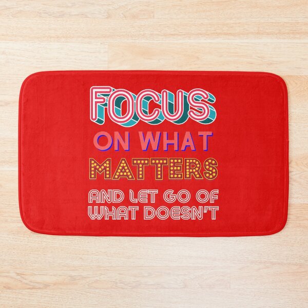 Item preview, FOCUS ON WHAT MATTERS! designed and sold by JOHNC1.