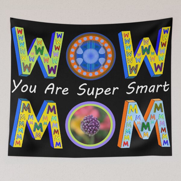 Item preview, Wow Mom You Are Super Smart designed and sold by artfulnotebook.