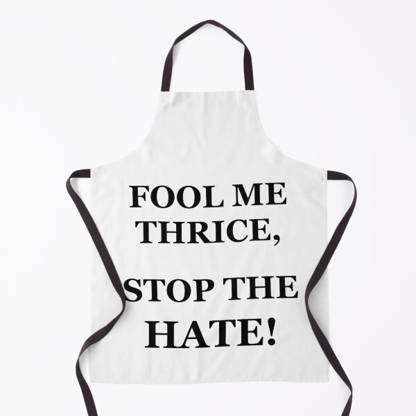 Item preview, Fool Me Thrice, Stop The Hate (black letters) designed and sold by mrtraz.