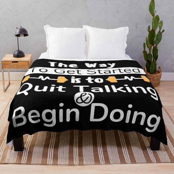 Item preview, The Way To Get Started Is To Quit Talking And Begin Doing designed and sold by CreativTEES !.