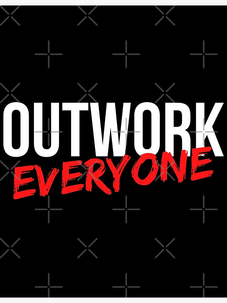 Bill Veeck Quote: “If you can't outsmart people, outwork them.”