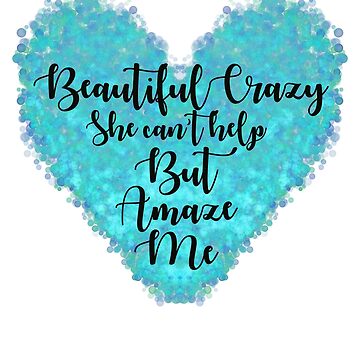 Beautiful Crazy//Lyrics//Love Song