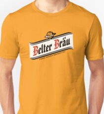 Belter Brau Unisex T-Shirt