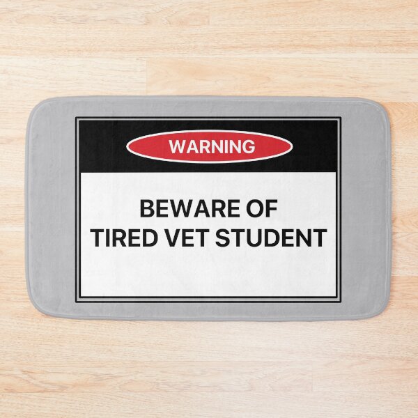 Item preview, Beware of Tired Vet Student designed and sold by LilacWaves.